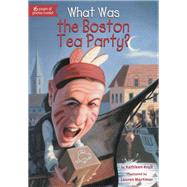 What Was the Boston Tea Party? by Krull, Kathleen; Mortimer, Lauren; Bennett, James, 9780448462882