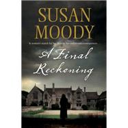 A Final Reckoning by Moody, Susan, 9780727882882
