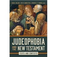 Judeophobia and the New Testament by Eric M. Vanden Eykel and Meredith J. C. Warren, 9780802882882