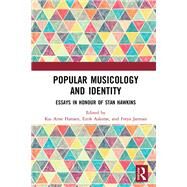 Popular Musicology and Identity by Askeroi, Eirik; Hansen, Kai Arne; Jarman, Freya, 9781138322882