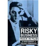 Risky Business: Rock in Film by Romanowski,William D., 9781412862882