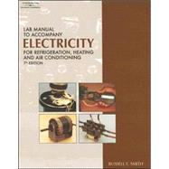 Lab Manual for Smiths Electricity for Refrigeration, Heating, and Air Conditioning, 7th by Smith, Russell E., 9781418042882