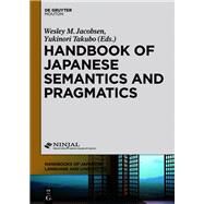 Handbook of Japanese Semantics and Pragmatics by Jacobsen, Wesley M.; Takubo, Yukinori, 9781614512882