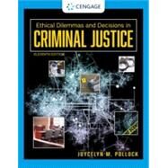 MindTap for Pollock's Ethical Dilemmas and Decisions in Criminal Justice, 11th Edition, 1 term by Pollock, Joycelyn, 9780357512883