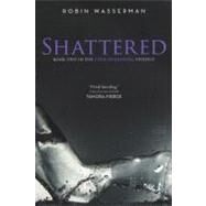 Shattered by Wasserman, Robin, 9780606232883