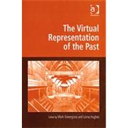 The Virtual Representation of the Past by Greengrass; Mark, 9780754672883