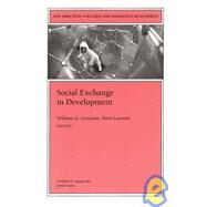 Social Exchange in Development New Directions for Child and Adolescent Development, Number 95 by Graziano, William G.; Laursen, Brett, 9780787962883