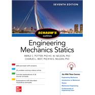 Schaum's Outline of Engineering Mechanics: Statics, Seventh Edition by Potter, Merle; Nelson, E.; Best, Charles; McLean, William, 9781260462883