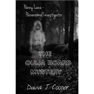 The Ouija Board Mystery by Cooper, David J., 9781491062883