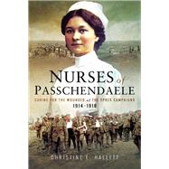 Nurses of Passchendaele by Hallett, Christine E., 9781526702883