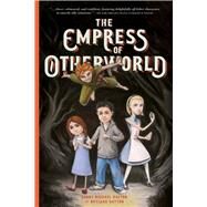 The Empress of Otherworld by Dalton, Corey Michael; Sutton, Bryland, 9781543912883