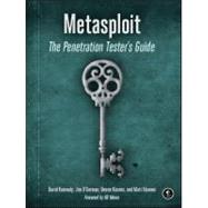 Metasploit The Penetration Tester's Guide by Kennedy, David; O'Gorman, Jim; Kearns, Devon; Aharoni, Mati, 9781593272883