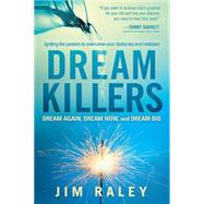 Dream Killers by Raley, Jim, 9781621362883