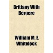 Brittany With Bergere by Whitelock, William M. E., 9780217912884