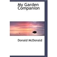 My Garden Companion by McDonald, Donald, 9780559252884