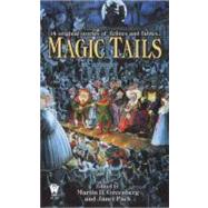 Magic Tails by Greenberg, Martin H.; Pack, Janet, 9780756402884
