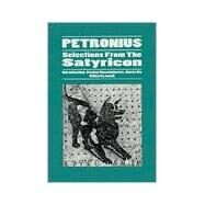 Petronius : Selections from the Satyricon by Lawall, Gilbert, 9780865162884