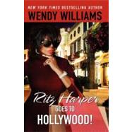 Ritz Harper Goes to Hollywood! by Williams, Wendy; Hughes, Zondra; Hunter, Karen, 9781416592884