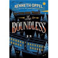 The Boundless by Oppel, Kenneth; Tierney, Jim, 9781442472884