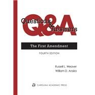 Questions & Answers: The First Amendment by Weaver, Russell L.; Araiza, William D., 9781531022884