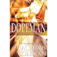 Dopeman: Memoirs of a Snitch by Coleman, Jaquavis, 9781601622884