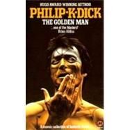 The Golden Man by Dick, Philip K., 9780425042885