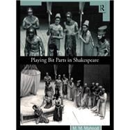 Playing Bit Parts in Shakespeare by Mahood; M M, 9781138152885