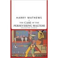 CASE OF PERSEVERING MALTESE PA by MATHEWS,HARRY, 9781564782885