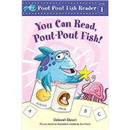 You Can Read, Pout-pout Fish! by Diesen, Deborah; Hanna, Dan, 9780374312886