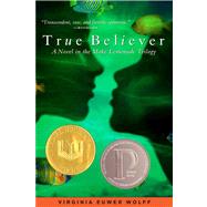 True Believer by Wolff, Virginia Euwer, 9780689852886