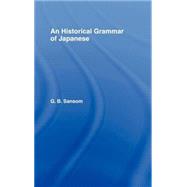 Historical Grammar of Japanese by Sansom,G. B., 9780700702886