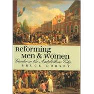 Reforming Men And Women by Dorsey, Bruce, 9780801472886