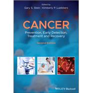 Cancer Prevention, Early Detection, Treatment and Recovery by Stein, Gary S.; Luebbers, Kimberly P., 9781118962886