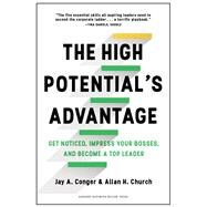 The High Potential's Advantage by Conger, Jay A.; Church, Allan H., 9781633692886