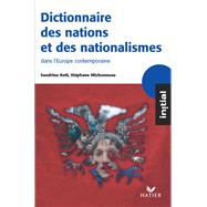 Initial - Dictionnaire des nations et des nationalismes by Sandrine Kott; Stphane Michonneau, 9782218922886