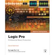 Logic Pro - Apple Pro Training by David Nahmani, 9780135402887