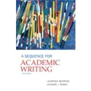 A Sequence for Academic Writing by Behrens, Laurence M.; Rosen, Leonard J., 9780205172887