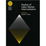 Studies of Labor Market Intermediation by Autor, David H., 9780226032887