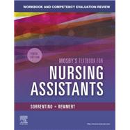 Workbook and Competency Evaluation Review for Mosby's Textbook for Nursing Assistants by Sorrentino, Sheila A.; Remmert, Leighann, 9780323672887