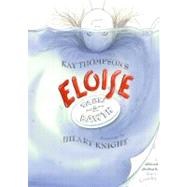 Eloise Takes A Bawth by Thompson, Kay; Knight, Hilary, 9780689842887