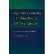 Algebraic Geometry in Coding Theory and Cryptography by Niederreiter, Harald; Xing, Chaoping, 9780691102887