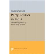 Party Politics in India by Weiner, Myron, 9780691652887