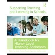 Supporting Teaching and Learning in Schools: A Handbook for Higher Level Teaching Assistants by Younie; Sarah, 9781138132887