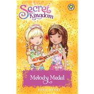 Secret Kingdom: 28: Melody Medal by Banks, Rosie, 9781408332887