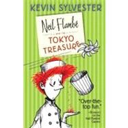 Neil Flamb and the Tokyo Treasure by Sylvester, Kevin; Sylvester, Kevin, 9781442442887