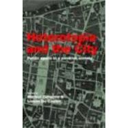 Heterotopia and the City: Public Space in a Postcivil Society by Dehaene; Michiel, 9780415422888