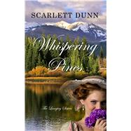 Whispering Pines by Dunn, Scarlett, 9781432842888