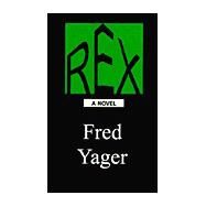Rex by Yager, Fred, 9781889262888