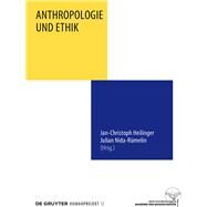 Anthropologie Und Ethik by Heilinger, Jan-Christoph; Nida-Rmelin, Julian, 9783110412888