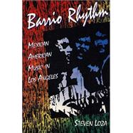 Barrio Rhythm by Loza, Steven, 9780252062889